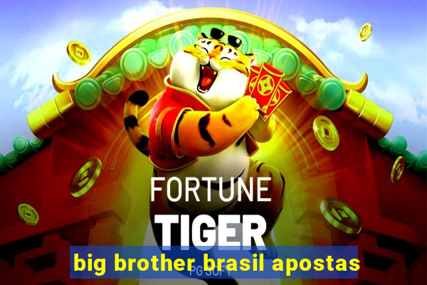 big brother brasil apostas